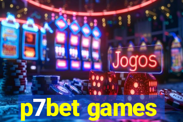 p7bet games